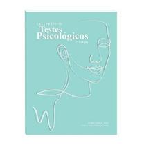 Guia Prático: Testes Psicológicos - 2 Ed Guia Prático: Testes Psicológicos - 2 Ed