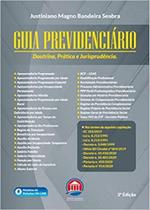 Guia Previdenciário - Doutrina, Prática e Jurisprudência - 3ª Edição (2021)