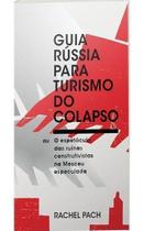 Guia Rússia Para Turismo do Colapso
