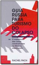 Guia Rússia Para Turismo do Colapso - ELEFANTE EDITORA