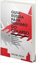 Guia Rússia para turismo do colapso: ou: o espetáculo das ruínas construtivistas na Moscou especulada - ELEFANTE
