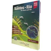 Guia Santos Rio, Um Roteiro Pelo Mar - Ed. Náutica