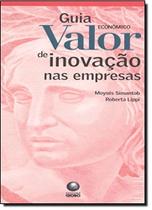 Guia Valor Economico De Inovacao Nas Empresas - 1 Guia Valor Economico De Inovacao Nas Empresas - 1