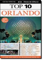Guia Visual Top10 : Orlando - O Guia que Indica os Programas Nota 10
