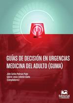 Guías de decisión en urgencias - Medicina del adulto (GUMA) - UNIVERSIDAD DEL MAGDALENA