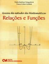 Guias De Estudo De Matematica - Relacoes E Funcoes - CIENCIA MODERNA