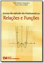 Guias De Estudo De Matematica - Relacoes E Funcoes - CIENCIA MODERNA