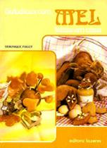 Gulodices com Mel Feitas em Casa Gulodices com Mel Feitas em Casa