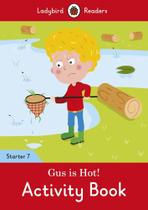 Gus Is Hot! - Ladybird Readers - Starter Level 7 - Activity Book