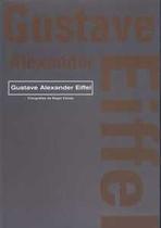 Gustave alexander eiffel (grandes arquitectos)