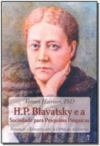 H.p. Blavatsky e a Sociedade Para Pesquisas Psíquicas - TEOSOFICA