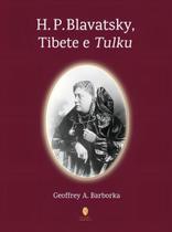 H. P. Blavatsky, Tibete e Tulku Sortido