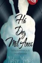 Ha Dez Mil Anos - ALIANCA