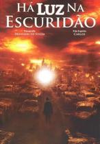 Há Luz na Escuridão Há Luz na Escuridão