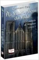 Há Muito Além da Vida. O Condado de Windsor Há Muito Além da Vida. O Condado de Windsor