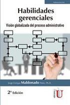 Habilidades gerenciales. Visión globalizada del proceso administrativo. 2da edición - EDICIONES DE LA U LTDA