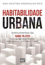 HABITABILIDADE URBANA: Instrumentos da NBR 15.575: Normas de Desempenho Habitacionais aplicados - Leud HABITABILIDADE URBANA: Instrumentos da NBR 15.575: Normas de Desempenho Habitacionais aplicados - Leud