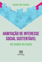 Habitação De Interesse Social Sustentável - Editora Dialetica