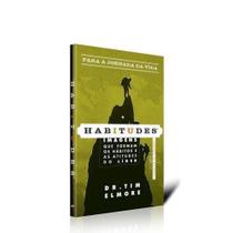 Habitudes - Para A Jornada Da Vida - Tim Elmore - 4304 - UDF Habitudes - Para A Jornada Da Vida - Tim Elmore - 4304 - UDF