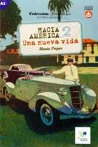 Hacia america 2 (a2) - una nueva vida - libro + audio descargable