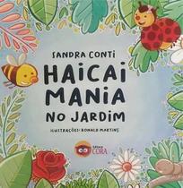 Haicai Mania no Jardim - Conti, Sandra - CORA EDITORA