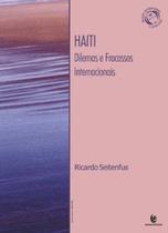 Haiti - Dilemas e fracassos internacionais - UNIJUI Haiti - Dilemas e fracassos internacionais - UNIJUI