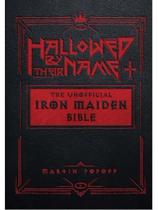 Hallowed by their name - the unofficial iron maiden bible