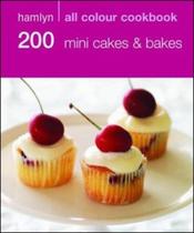 Hamlyn All Colour 200 Mini Cakes & Bakes
