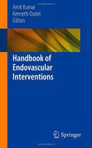 Handbook of endovascular interventions. - SPRINGER (IMPORT)