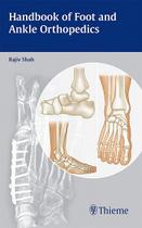 Handbook of foot and ankle orthopedics - Thieme Publishers Inc/maple Press Handbook of foot and ankle orthopedics - Thieme Publishers Inc/maple Press
