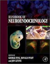 Handbook of neuroendocrinology - ACADEMIC PRESS