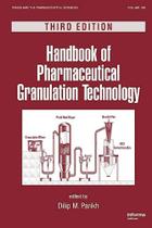 Handbook Of Pharmaceutical Granulation Technology, Third Edition - 3 Ed.