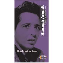 Hannah Arendt: Política e Totalitarismo - EDITORA IDEIAS E LETRAS Hannah Arendt: Política e Totalitarismo - EDITORA IDEIAS E LETRAS