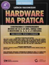 Hardware na pratica - CIENCIA MODERNA Hardware na pratica - CIENCIA MODERNA