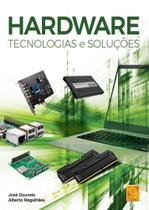 Hardware. Tecnologias e Soluções Hardware. Tecnologias e Soluções