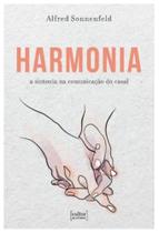 Harmonia - A sintonia na comunicação do casal Harmonia - A sintonia na comunicação do casal