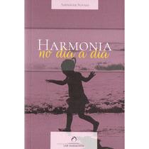Harmonia no Dia a Dia - FUNDACAO LAR HARMONIA