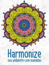 Harmonize seu ambiente com mandalas Harmonize seu ambiente com mandalas