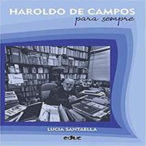 Haroldo De Campos - Para Sempre - EDUC - EDITORA DA PUC-SP Haroldo De Campos - Para Sempre - EDUC - EDITORA DA PUC-SP