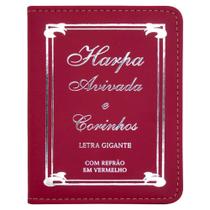 Harpa Avivada E Corinhos Letra Gigante Capa Pu Vermelha - CPP
