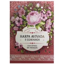 Harpa Avivada e Corinhos - Letra Hipergigante - Brochura - Floral