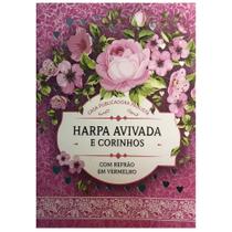 Harpa Avivada e Corinhos - Letra Hipergigante - Brochura - Floral