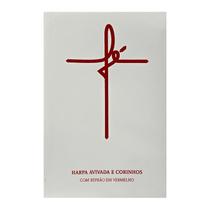 Harpa Avivada e Corinhos Letra Hipergigante com Refrão em Vermelho Capa Modelo 10 Fé Branca Harpa Avivada e Corinhos Letra Hipergigante com Refrão em Vermelho Capa Modelo 10 Fé Branca