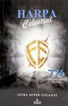Harpa Celestial - 774 Hinos e Cânticos de Louvor