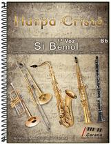 Harpa Cristã Sibemol Solo Primeira Voz - Maestro Carana Harpa Cristã Sibemol Solo Primeira Voz - Maestro Carana