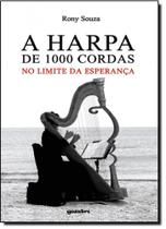 Harpa de 1000 Cordas: No Limite da Esperança