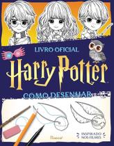Harry Potter - Como Desenhar - Livro Oficial Harry Potter - Como Desenhar - Livro Oficial
