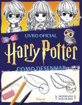 Harry Potter - Como Desenhar - Livro Oficial Harry Potter - Como Desenhar - Livro Oficial