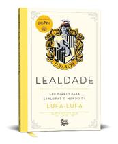 Harry Potter - Lealdade - Seu Diário Para Explorar o Mundo Da Lufa-lufa Harry Potter - Lealdade - Seu Diário Para Explorar o Mundo Da Lufa-lufa