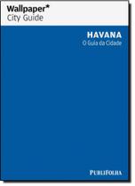 Havana: O Guia da Cidade